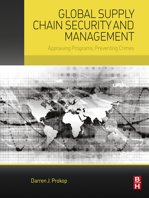 Title details for Global Supply Chain Security and Management by Darren J. Prokop - Available